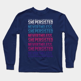 nevertheless, she persisted - long Long Sleeve T-Shirt